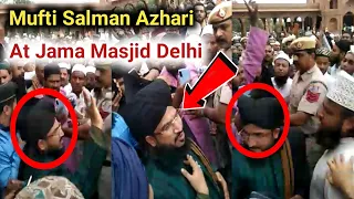 17 June Mufti Salman Azhari At Jama Masjid Delhi || मुफ्ती सलमान अज़हरी जामा मस्जिद