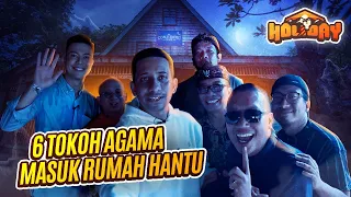 Holyday Part 2 | 6 Tokoh Agama Masuk Rumah Hantu