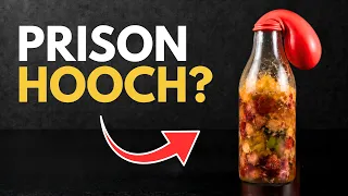 I MADE PRISON WINE! (PRISON HOOCH)