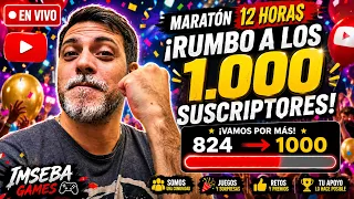 🔴 MARATÓN DE 12 HORAS EN VIVO 🔥 ¡RUMBO A LOS 1.000 SUSCRIPTORES! | Juegos y Comunidad | ImSebaGames