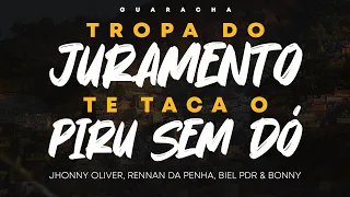 GUARACHA - TROPA DO JURAMENTO TE TACA O PIRU SEM DÓ
