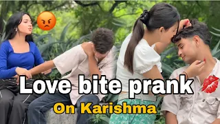 Love bite prank on karishma 💋