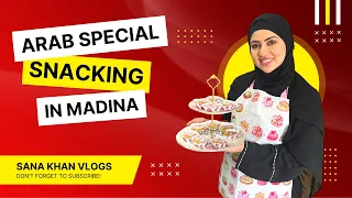 Arab Special Snacking | #sanakhanvlogs #hajj2022 #hajj