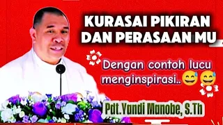 KUASAI PIKIRAN DAN PERASAAN_ PDT. YANDI MANOBE S.TH_ KHOTBAH KRISTEN.