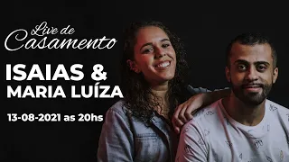 LIVE DO CASAMENTO DE ISAIAS E MARIA LUÍZA
