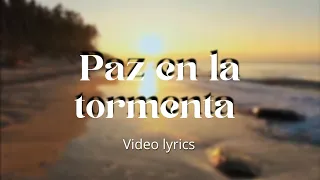 Paz En La Tormenta video con Letra - Erika Gamba