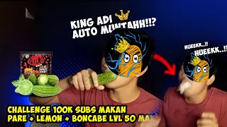 King Adi Challenge Makan Pare + Lemon + Boncabe Level 50 Max AUTO MUNTAH🗿🗿(Face Reveal)