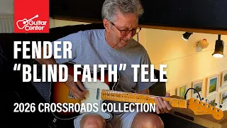 Eric Clapton Checks out the NEW Fender "Blind Faith" Tele | Crossroads 2026