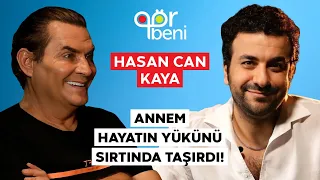 HASAN CAN KAYA "VAROŞLARDA BÜYÜDÜM!"