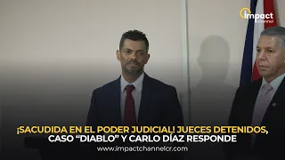 🔴EN VIVO | ¡Sacudida en el Poder Judicial! Jueces detenidos, caso “Diablo” y Carlo Díaz responde
