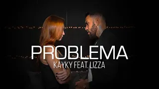 Kayky Feat. Lizza - Problema