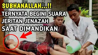SUBHANALLAH !! Ternyata Begini Jeritan Dan Tangisan Si M4y!t Saat Dimandikan