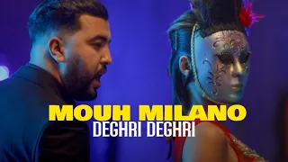 MOUH MILANO - DEGHRI DEGHRI (Clip Officiel) | موح ميلانو - دغري