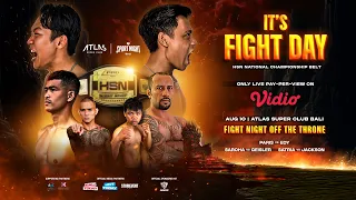 PARIS VS EDY! HSN BALI FIGHT NIGHT: “OFF THE THRONE 👑”