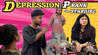 DEPRESSION Prank on stargirl with swati and ansh | starboi life | stargirl rone lagii