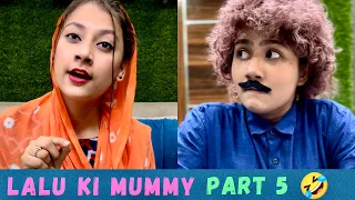 Lalu ki mummy part 5 🤣 || Sona Singh