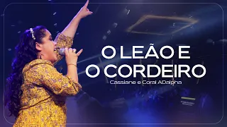 O Leão e o Cordeiro (Ao Vivo) - Especial de Natal // Cassiane & Coral ADalpha