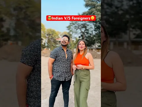 😎Indian V/S Foreigners😱 #youtubeshorts #comedy