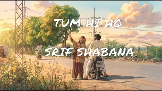 Tum Hi Ho – OST | SK | Salman Khan | Sirf Shabana | Sohai Ali Abro | HUM TV
