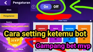 buruan setting ini!!! cara setting super sus ketemu bot - trik gampang mvp super sus indonesia
