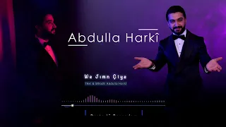 عبدالله هركي  به رهه مئ . سه يران / abdulla harki seyran 2022