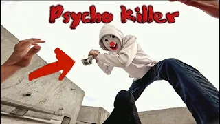 CRAZY PSYCHO KILLER VS PARKOUR POV!