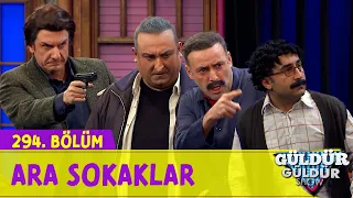 Ara Sokaklar - 294.Bölüm (Güldür Güldür Show)