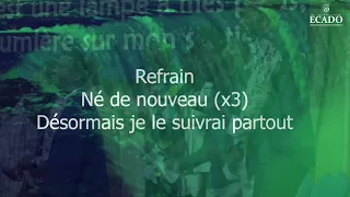 Vois mon frère je suis né de nouveau.  |  Chorale Mixte ECADO