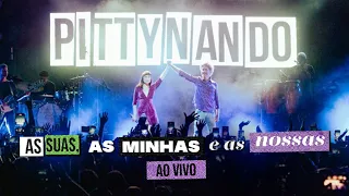 Pitty e @nandoreis - PITTYNANDO - As Suas, As Minhas e As Nossas Ao Vivo