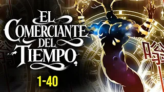 🕧(1-40) DE SER UN MISERABLE A CONVERTIRSE EN EL DIOS DEL TIEMPO resumen manhwa