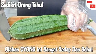 SAYA TIDAK PERNAH BOSAN! SAYUR OYONG DIMASAK SEPERTI INI RASANYA SANGAT ENAK DAN SEHAT!WAJIB COBA