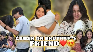crush on brothers friend 😳 II full series❤️ || full entertainment😁 @siyathakur_offical #love #series