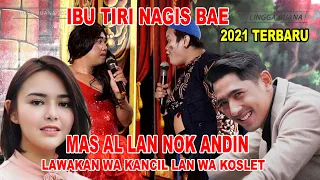 NOK ANDIN LAN MAS AL  || LAWAKAN WA KANCIL LAN WA KOSLET TERBARU
