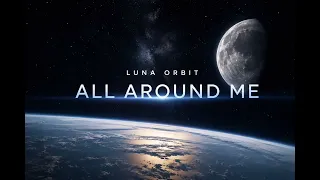 Luna orbit - All Around Me 
