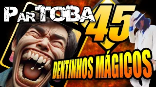 ParTOBA 45 com Mr Dentinhos Mágicos e Muito Mais! #partoba