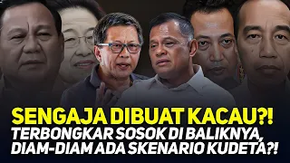 SENGAJA DIBUAT KACAU?! TERBONGKAR SOSOK DI BALIKNYA, DIAM-DIAM ADA SKENARIO KUDETA?!