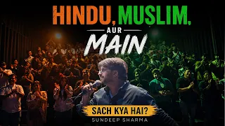 Stand-up Comedy | Sundeep Sharma | Hindu Muslim Aur Main | Sach Kya H