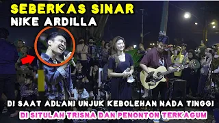 SEBERKAS SINAR - NIKE ARDILLA (LIVE) PENDOPO LAWAS | TRI SUAKA FT. NABILA MAHARANI DAN ADLANI RAMBE