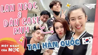Hàn Quốc - những chuyện chưa kể của Lan Ngọc và "đồng bọn" || Một ngày của Nọc