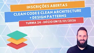 Inscrições abertas para o curso de Clean Code e Clean Architecture   Turma 24