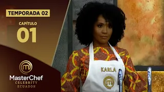 CAPÍTULO 01 | TEMPORADA 02 | MASTERCHEF CELEBRITY ECUADOR