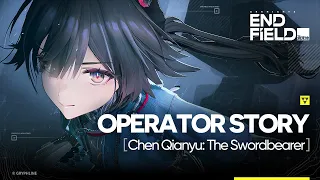 Arknights: Endfield Operator Story [Chen Qianyu: The Swordbearer]