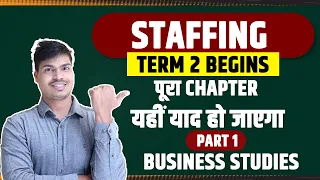 Lets Begin | Staffing | Part 1 | Business studies Class 12th. Meaning, Benefits & Process