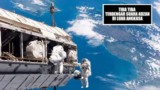 OH MY GOD! The Adhan (Call to Prayer) Can Be Heard Again in Space! This Malay Astronaut Is Amazed