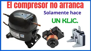 El Compresor no arranca, sólo hace un zumbido, luego un klic y no mas. Kit de arranque compresor.