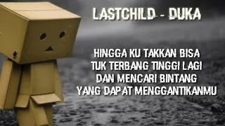 HINGGA KU TAKKAN BISA TUK TERBANG TINGGI LAGI Last child - Duka lirik