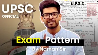UPSC IAS 2024 Exam Pattern | Explained under 10 mins | By Naman Sir
