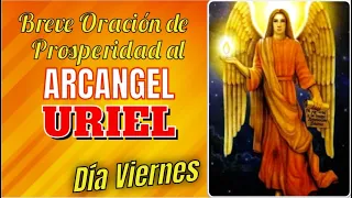 BREVE ORACION AL ARCANGEL URIEL DE HOY VIERNES