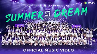 🔥Official Theme Song Music Video🔥-- "Summer Dream" 创造营亚洲主题曲《SUMMER DREAM》【CHUANG ASIA】