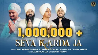 Seva Karda Ja | Bhai Amandeep Singh Ji | Salim Merchant | Happy Raikoti | Mani Ladla Best Devotional